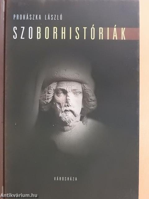 Szoborhistóriák (dedikált példány)