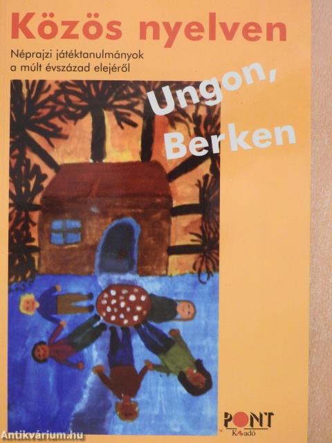Közös nyelven Ungon, Berken (dedikált példány)