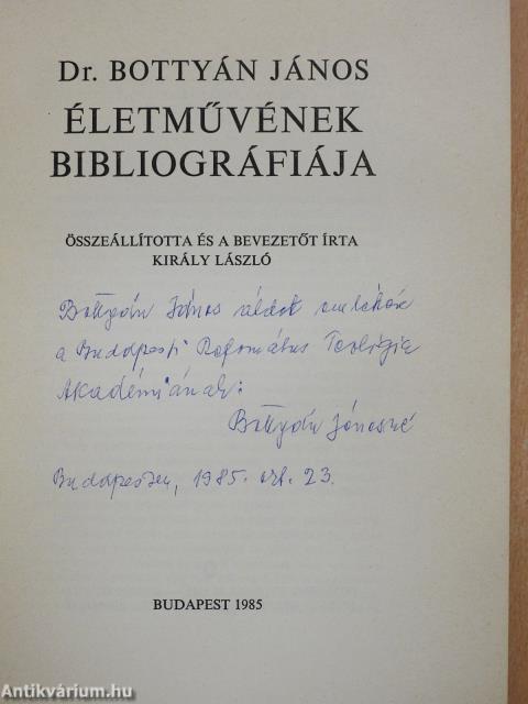 Dr. Bottyán János életművének bibliográfiája (dedikált példány)