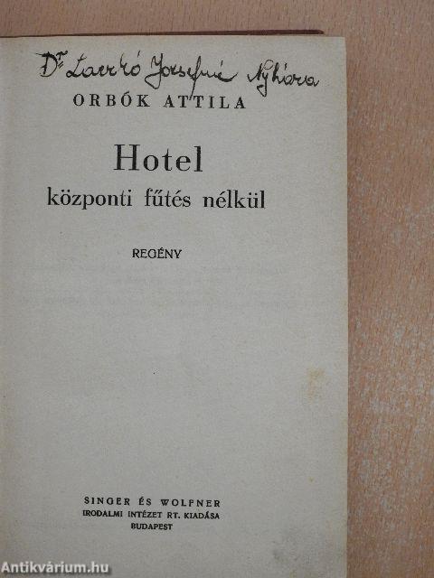 Hotel központi fűtés nélkül