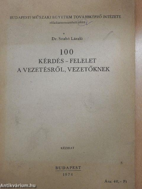 100 kérdés-felelet a vezetésről, vezetőknek