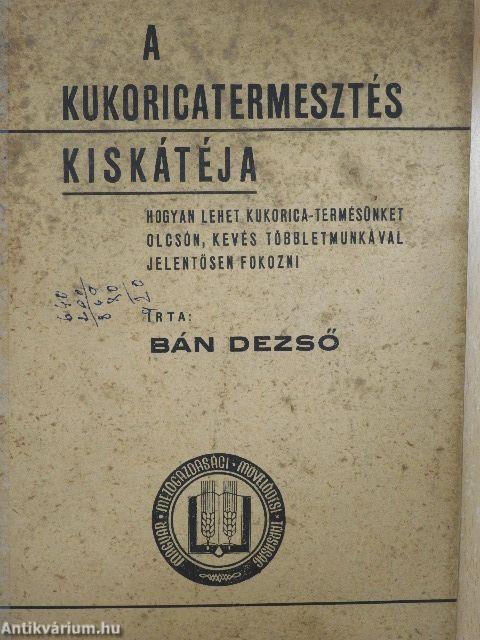 A kukoricatermesztés kiskátéja