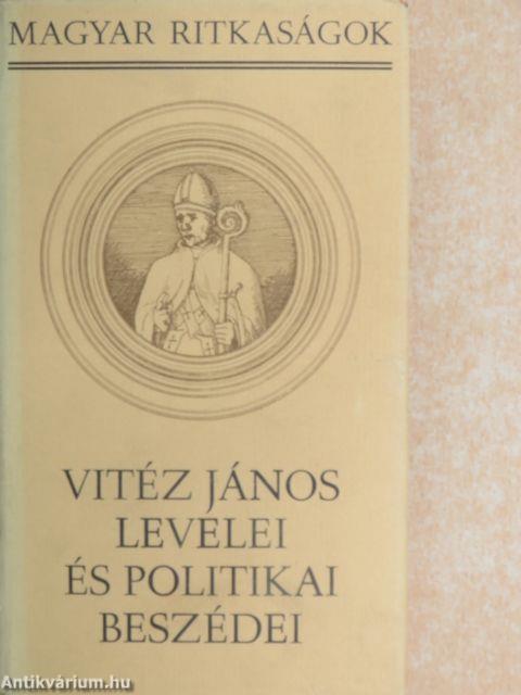 Vitéz János levelei és politikai beszédei