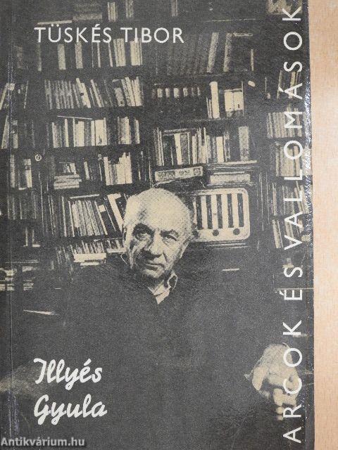 Illyés Gyula alkotásai és vallomásai tükrében