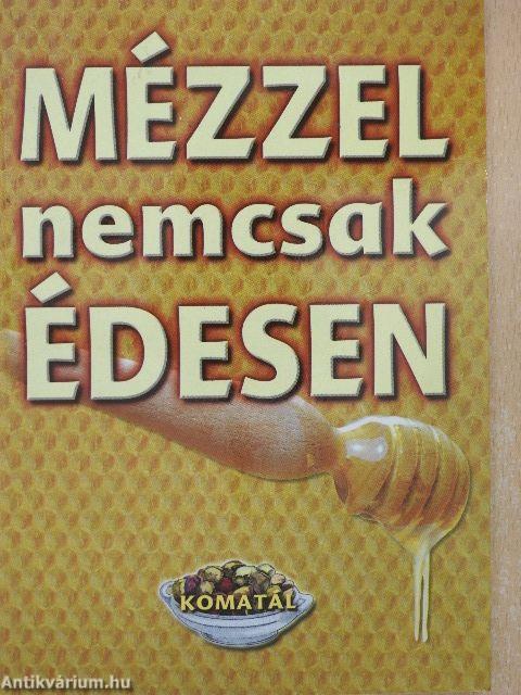 Mézzel nemcsak édesen