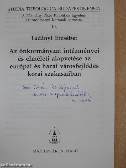 Az önkormányzat intézményei és elméleti alapvetése az európai és hazai városfejlődés korai szakaszában (dedikált példány)