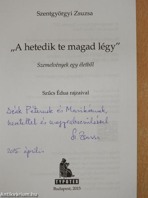 "A hetedik te magad légy!" (dedikált példány)