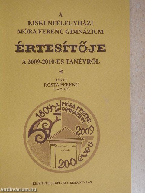 A kiskunfélegyházi Móra Ferenc Gimnázium értesítője a 2009-2010-es tanévről