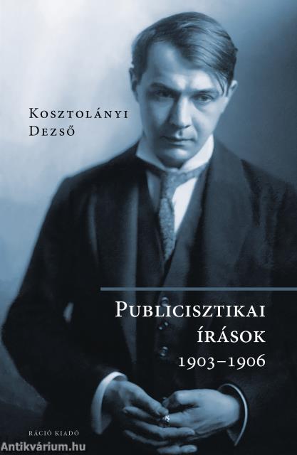 Publicisztikai írások. 1903-1906