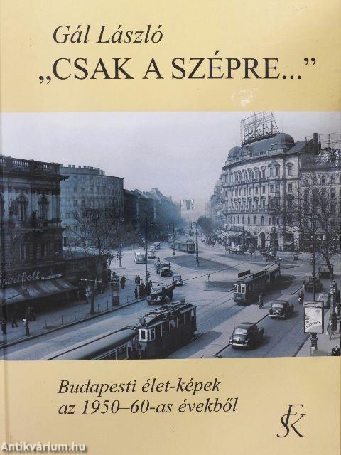 "Csak a szépre..."