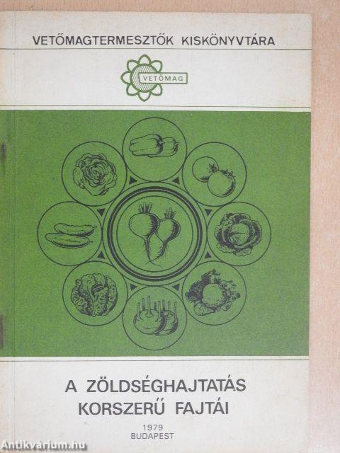 A zöldséghajtatás korszerű fajtái