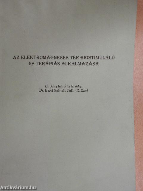 Az elektormágneses tér biostimuláló és terápiás alkalmazása