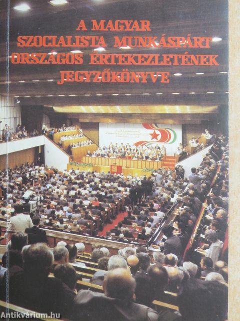A Magyar Szocialista Munkáspárt Országos Értekezletének jegyzőkönyve I.