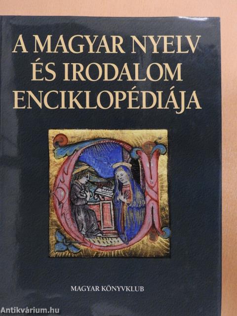 A magyar nyelv és irodalom enciklopédiája (dedikált példány)