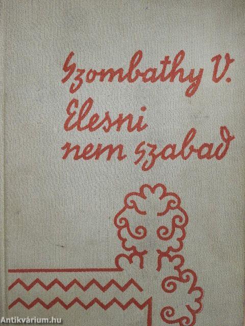 Elesni nem szabad