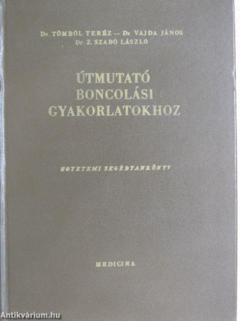 Útmutató boncolási gyakorlatokhoz