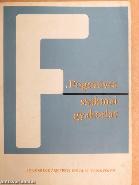 Fogműves szakmai gyakorlat