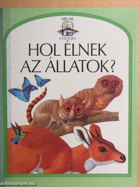 Hol élnek az állatok?