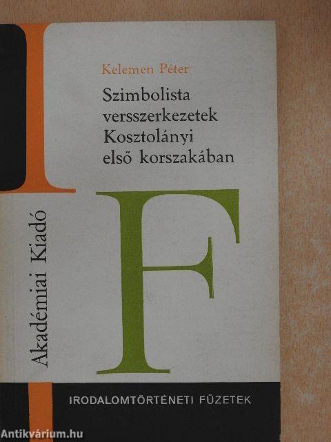 Szimbolista versszerkezetek Kosztolányi első korszakában