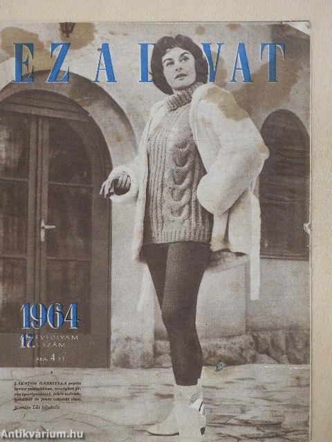 Ez a divat 1964. (nem teljes évfolyam)