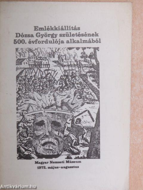 Emlékkiállítás Dózsa György születésének 500. évfordulója alkalmából