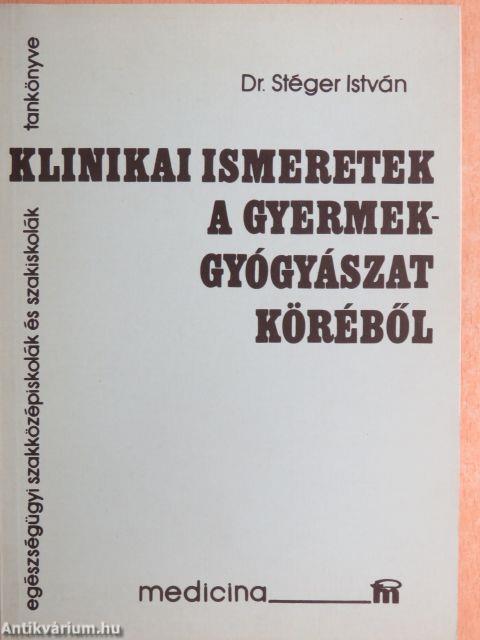 Klinikai ismeretek a gyermekgyógyászat köréből