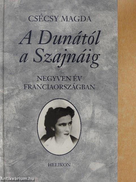 A Dunától a Szajnáig