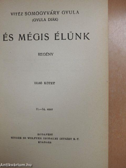 És mégis élünk I-II.