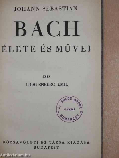 Johann Sebastian Bach élete és művei