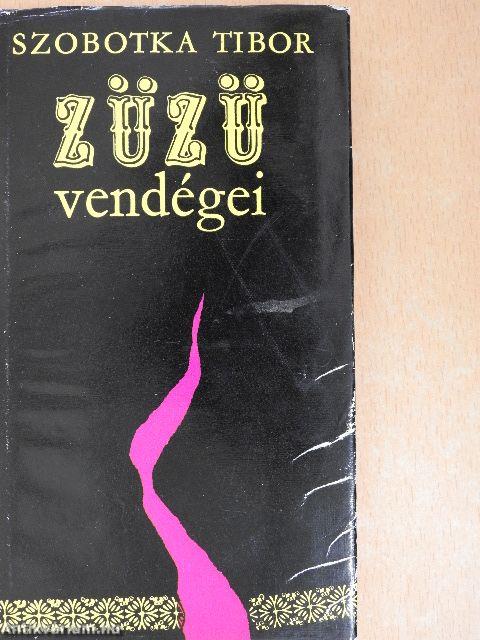 Züzü vendégei