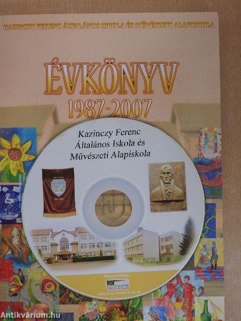 Kazinczy Ferenc Általános Iskola és Művészeti Alapiskola jubileumi évkönyve 1987-2007 - CD-vel