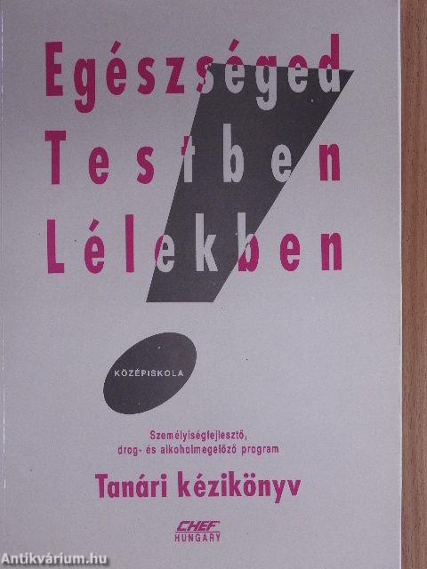 Egészséged Testben Lélekben!