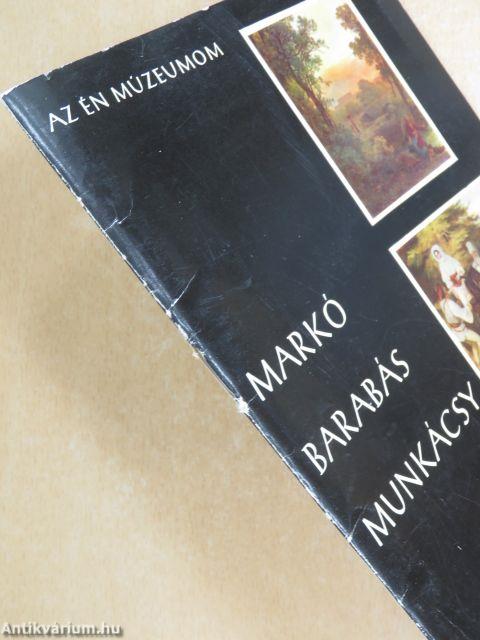 Markó, Barabás, Munkácsy