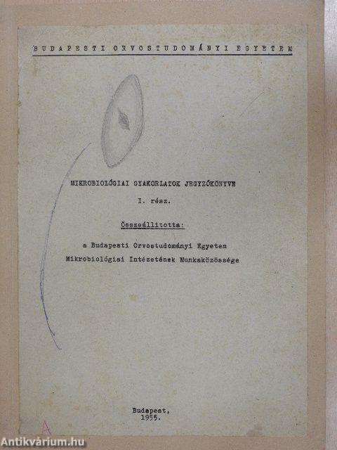 Mikrobiológiai gyakorlatok jegyzőkönyve I-II.
