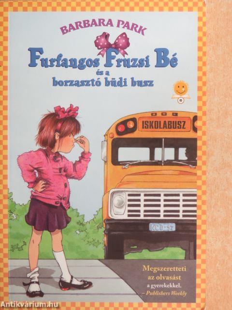 Furfangos Fruzsi Bé és a borzasztó büdi busz
