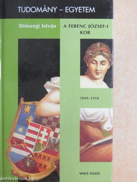 A Ferenc József-i kor