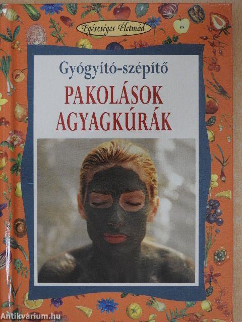 Gyógyító-szépítő pakolások, agyagkúrák