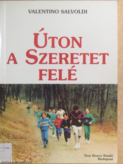 Úton a szeretet felé