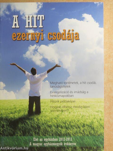 A hit ezernyi csodája