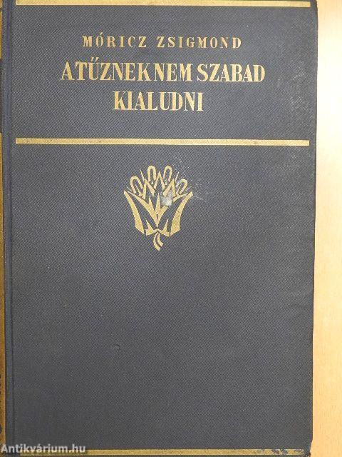 A tűznek nem szabad kialudni