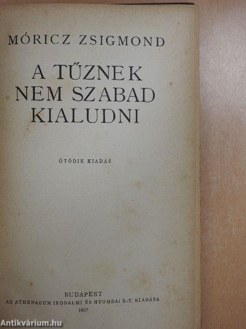 A tűznek nem szabad kialudni