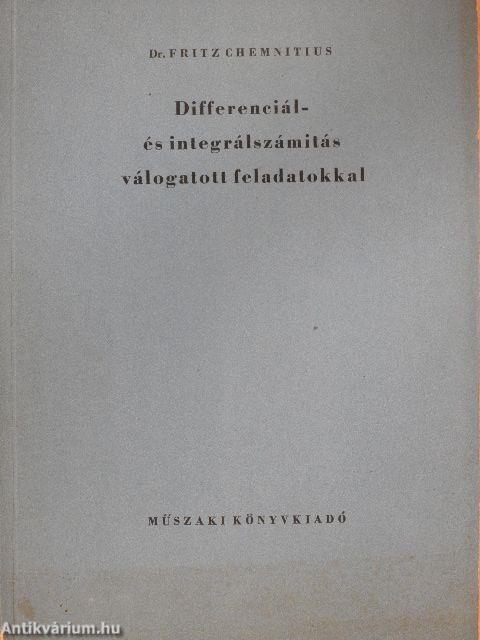 Differenciál- és integrálszámítás válogatott feladatokkal