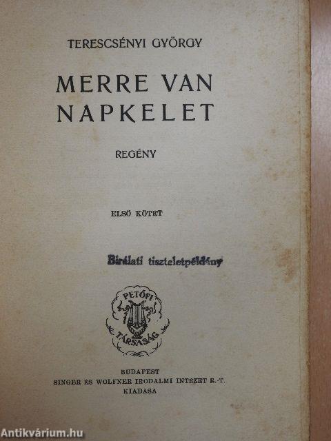 Merre van napkelet I-II.