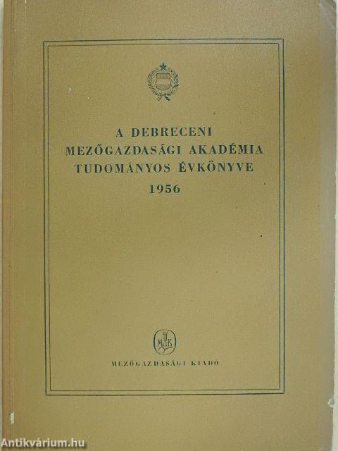 A Debreceni Mezőgazdasági Akadémia tudományos évkönyve 1956