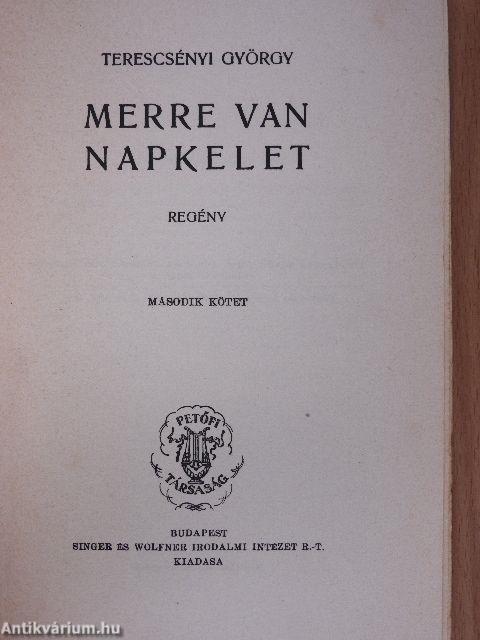 Merre van napkelet I-II.