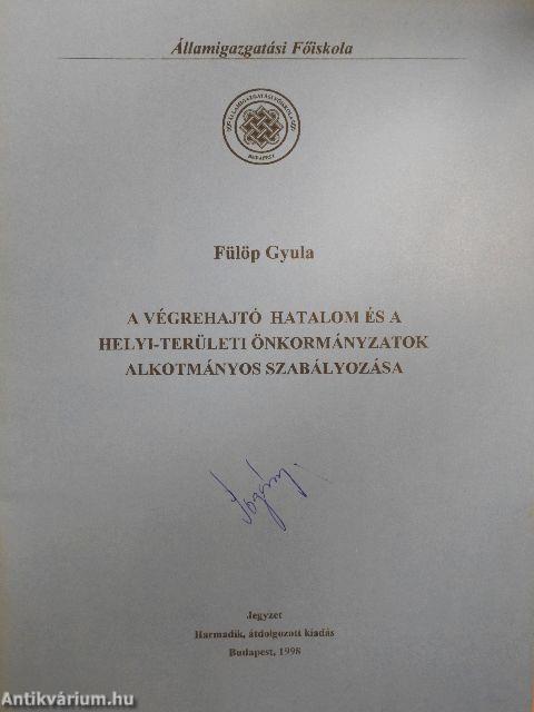 A végrehajtó hatalom és a helyi-területi önkormányzatok alkotmányos szabályozása