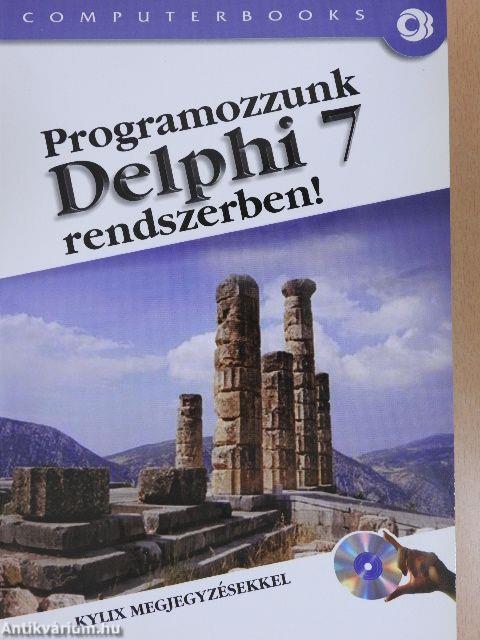 Programozzunk Delphi 7 rendszerben! 