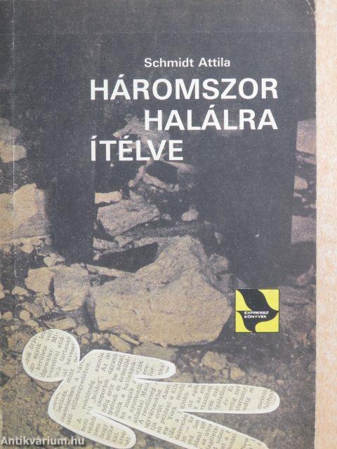 Háromszor halálra ítélve