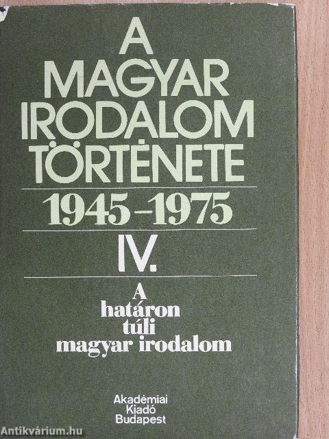 A magyar irodalom története 1945-1975. IV.