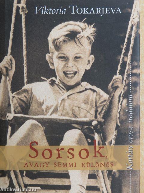 Sorsok, avagy semmi különös